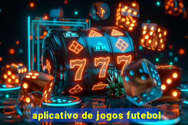 aplicativo de jogos futebol